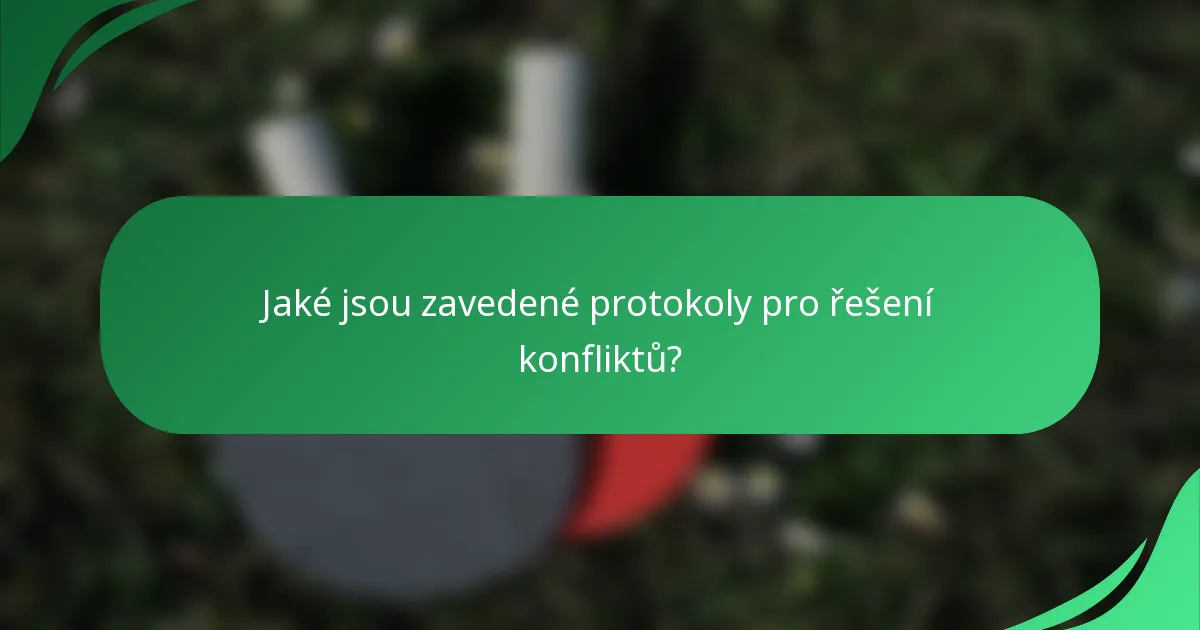 Jaké jsou zavedené protokoly pro řešení konfliktů?